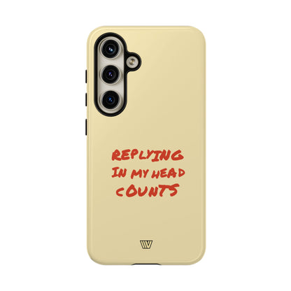 REPLYING IN MY HEAD | Tough Phone Case
