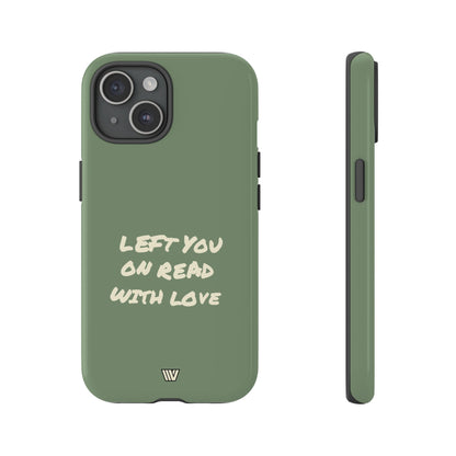 LEFT ON READ | Tough Phone Case