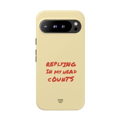 REPLYING IN MY HEAD | Tough Phone Case