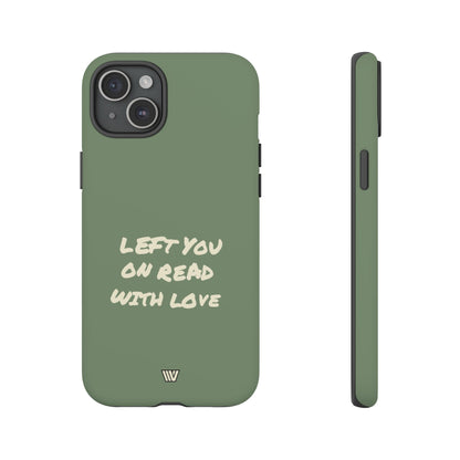 LEFT ON READ | Tough Phone Case