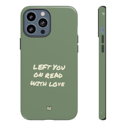 LEFT ON READ | Tough Phone Case