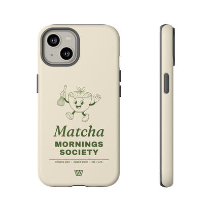 MATCHA MORNINGS | Tough Phone Case