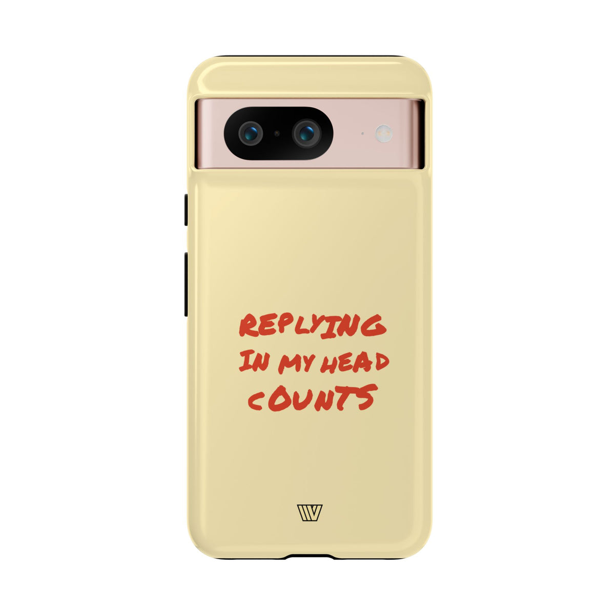 REPLYING IN MY HEAD | Tough Phone Case