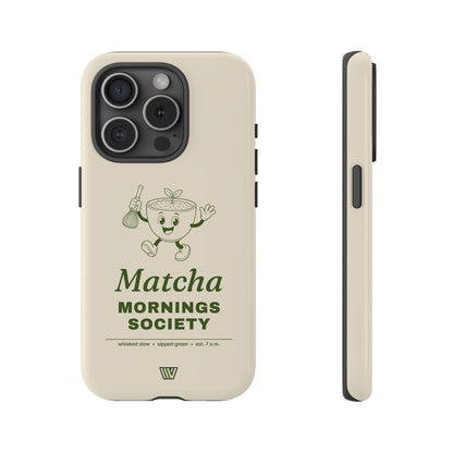 MATCHA MORNINGS | Tough Phone Case