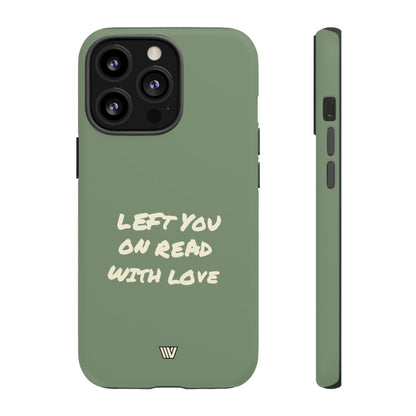 LEFT ON READ | Tough Phone Case