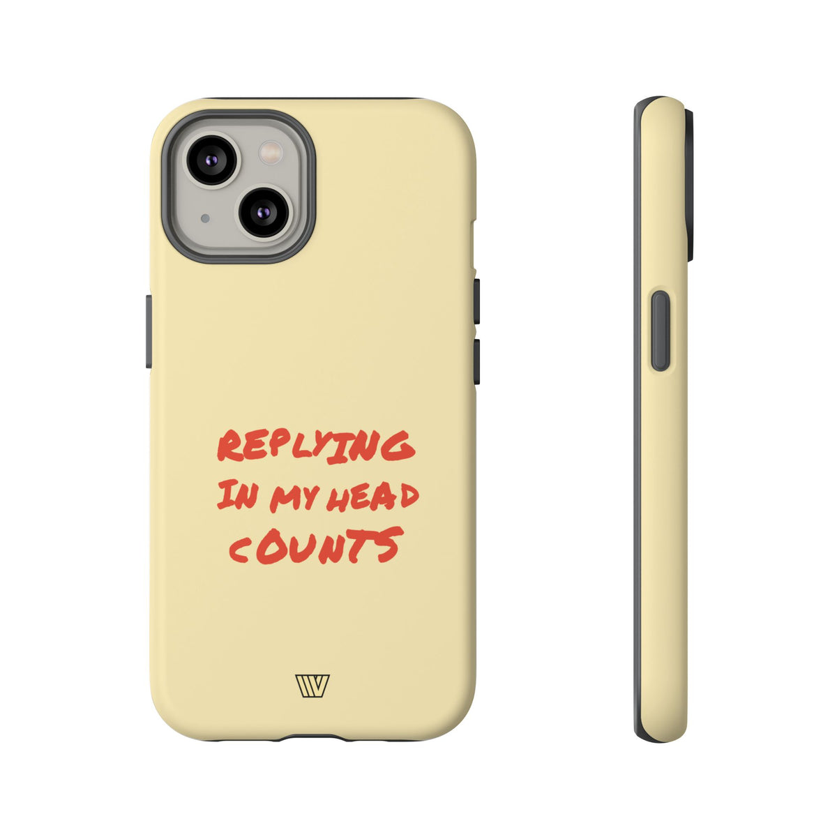 REPLYING IN MY HEAD | Tough Phone Case