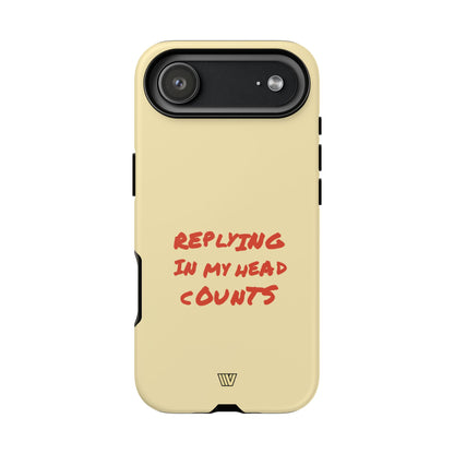 REPLYING IN MY HEAD | Tough Phone Case