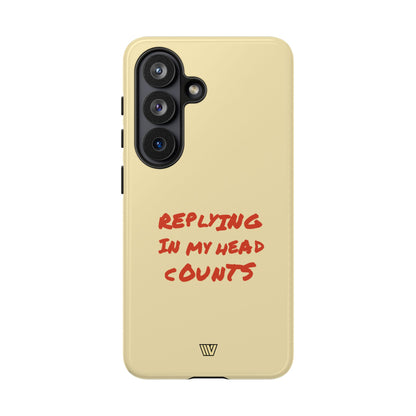 REPLYING IN MY HEAD | Tough Phone Case
