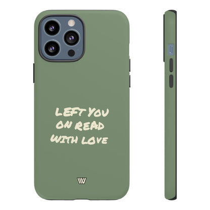 LEFT ON READ | Tough Phone Case