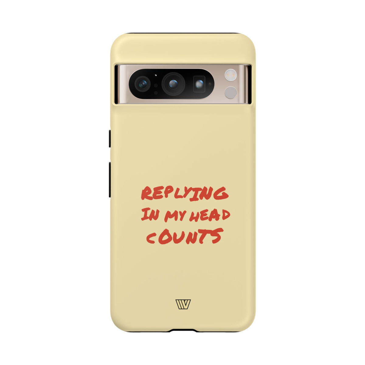 REPLYING IN MY HEAD | Tough Phone Case