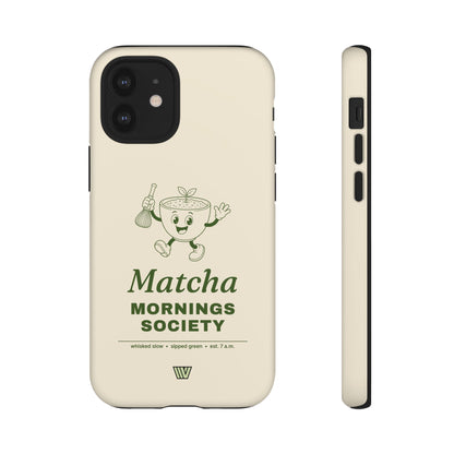 MATCHA MORNINGS | Tough Phone Case