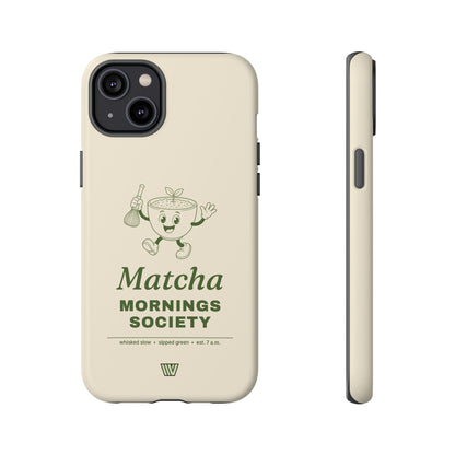 MATCHA MORNINGS | Tough Phone Case