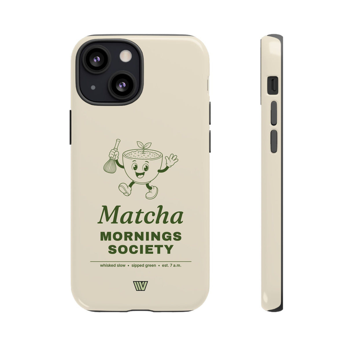MATCHA MORNINGS | Tough Phone Case