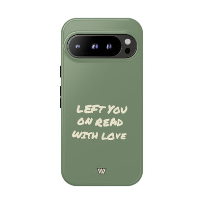 LEFT ON READ | Tough Phone Case