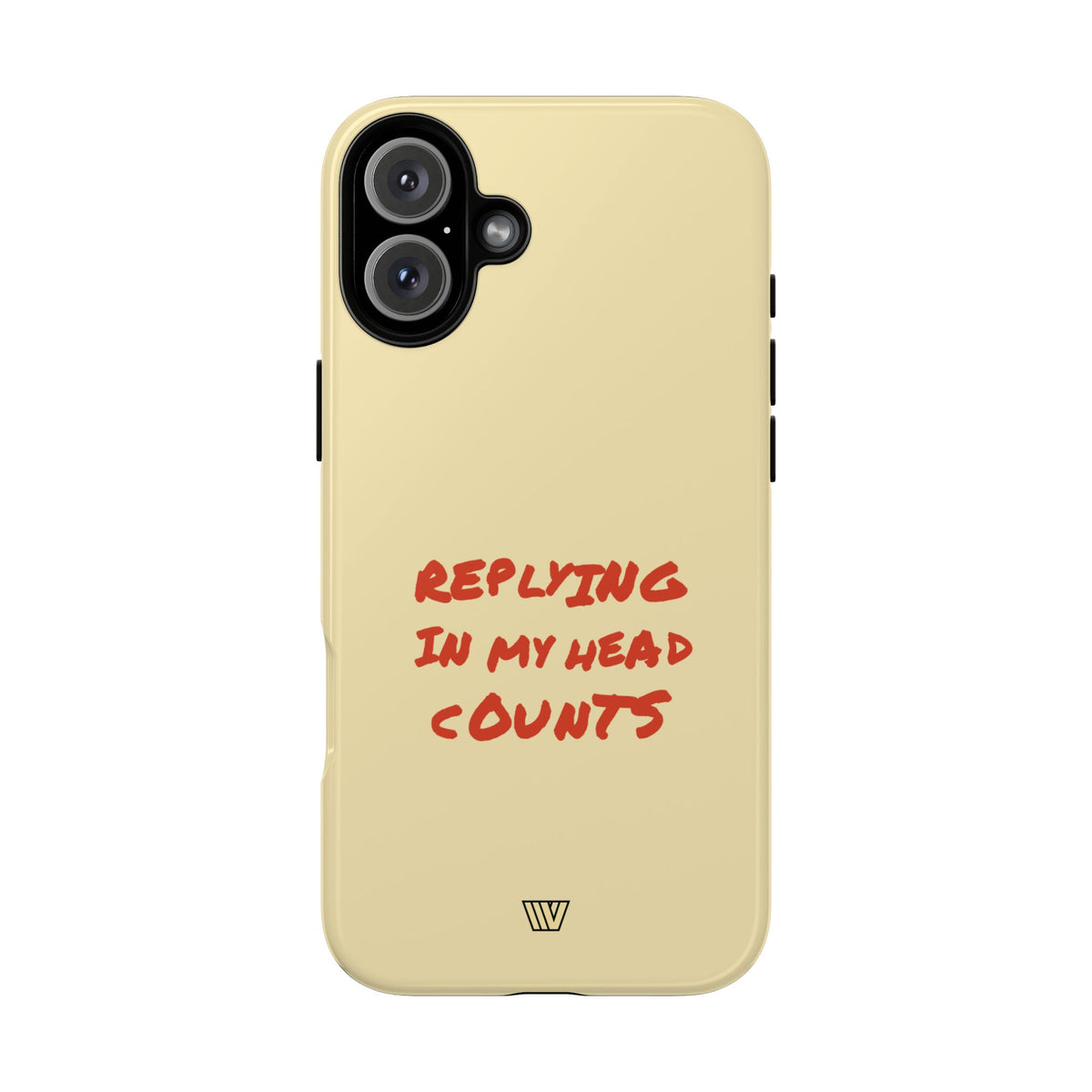 REPLYING IN MY HEAD | Tough Phone Case