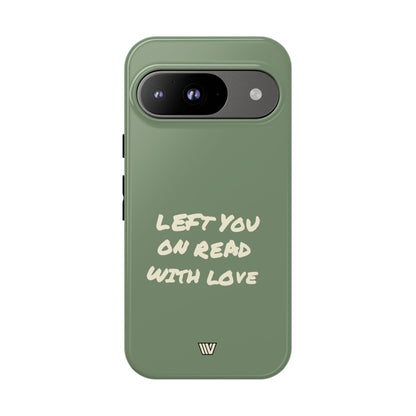 LEFT ON READ | Tough Phone Case