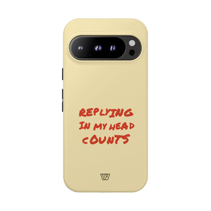 REPLYING IN MY HEAD | Tough Phone Case