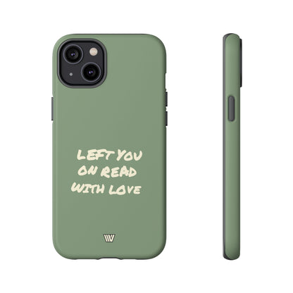 LEFT ON READ | Tough Phone Case
