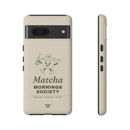 MATCHA MORNINGS | Tough Phone Case
