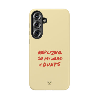 REPLYING IN MY HEAD | Tough Phone Case
