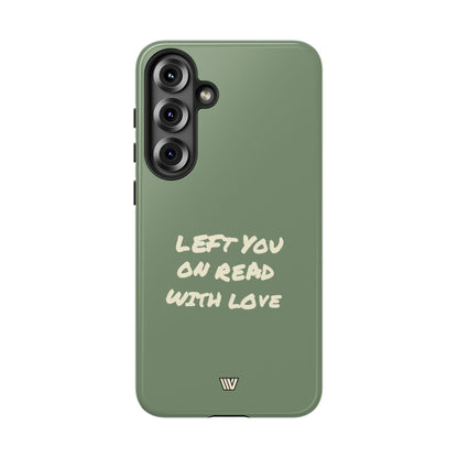 LEFT ON READ | Tough Phone Case