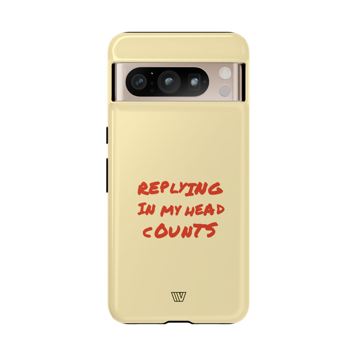 REPLYING IN MY HEAD | Tough Phone Case