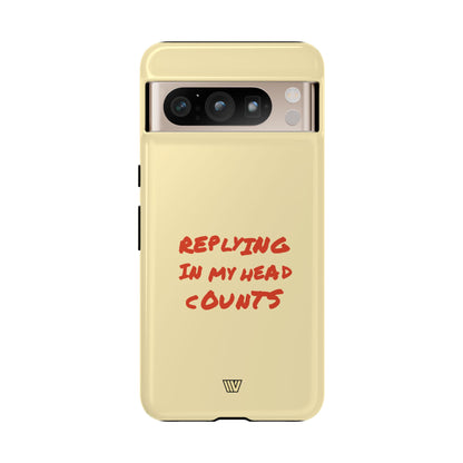 REPLYING IN MY HEAD | Tough Phone Case