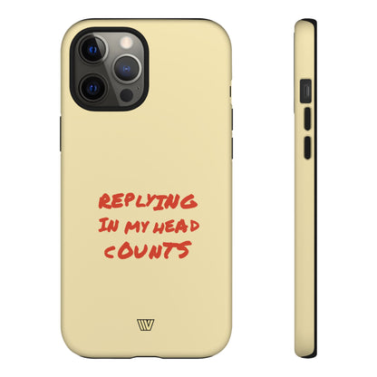 REPLYING IN MY HEAD | Tough Phone Case