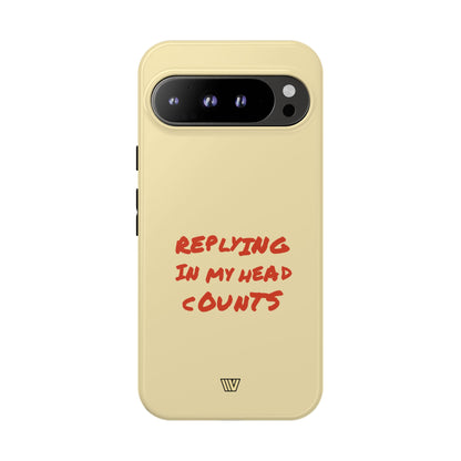 REPLYING IN MY HEAD | Tough Phone Case