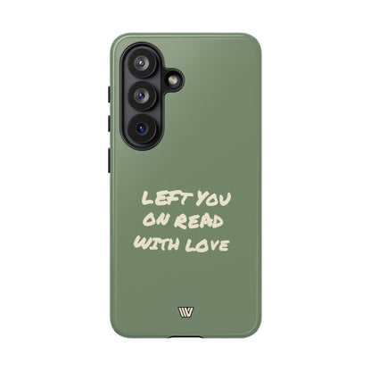 LEFT ON READ | Tough Phone Case