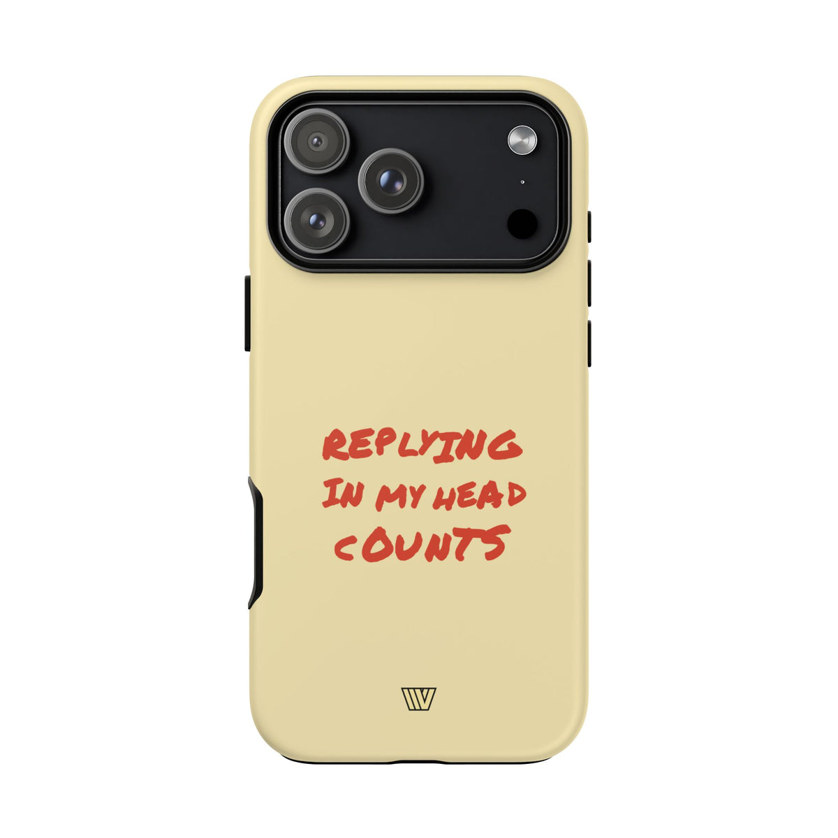 REPLYING IN MY HEAD | Tough Phone Case