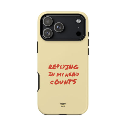 REPLYING IN MY HEAD | Tough Phone Case
