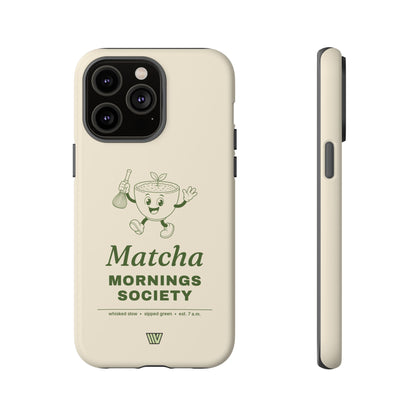 MATCHA MORNINGS | Tough Phone Case