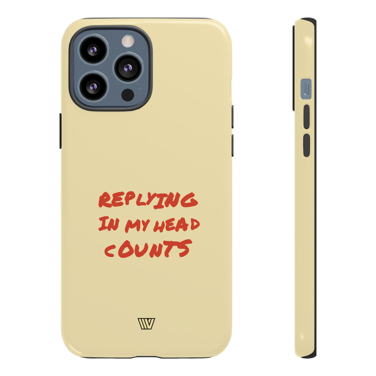 REPLYING IN MY HEAD | Tough Phone Case