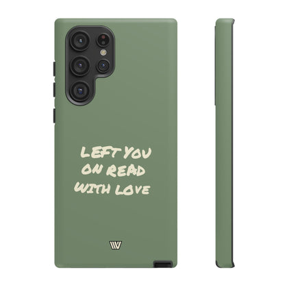 LEFT ON READ | Tough Phone Case