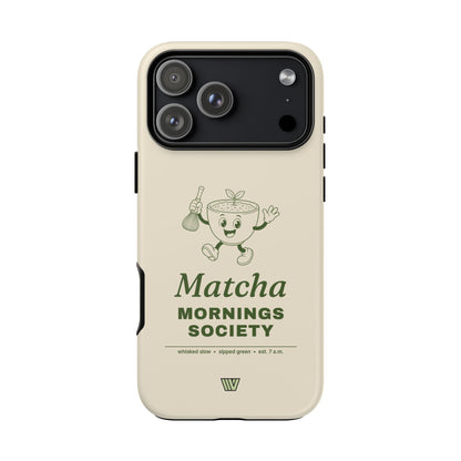 MATCHA MORNINGS | Tough Phone Case