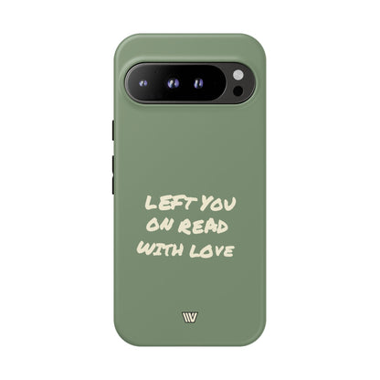 LEFT ON READ | Tough Phone Case