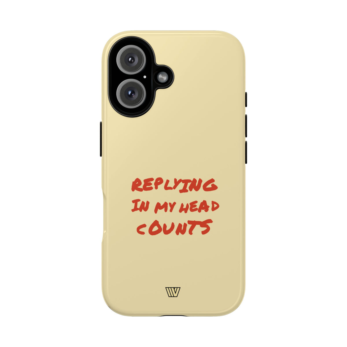 REPLYING IN MY HEAD | Tough Phone Case