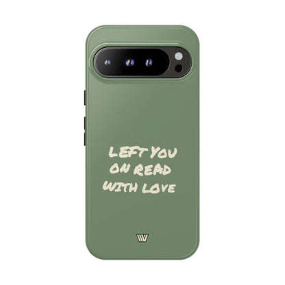 LEFT ON READ | Tough Phone Case