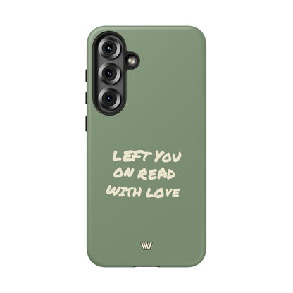 LEFT ON READ | Tough Phone Case