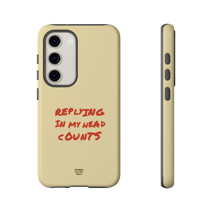 REPLYING IN MY HEAD | Tough Phone Case