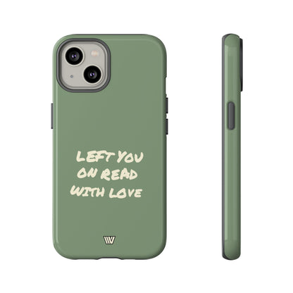 LEFT ON READ | Tough Phone Case