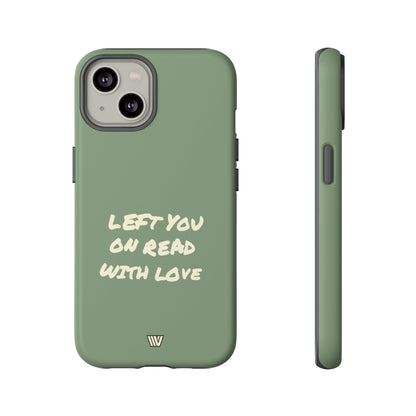 LEFT ON READ | Tough Phone Case