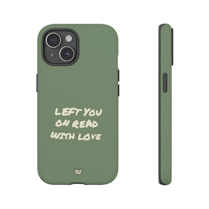LEFT ON READ | Tough Phone Case