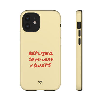 REPLYING IN MY HEAD | Tough Phone Case