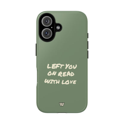 LEFT ON READ | Tough Phone Case