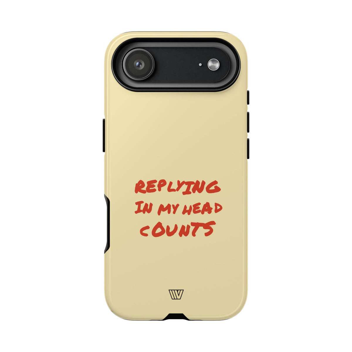 REPLYING IN MY HEAD | Tough Phone Case
