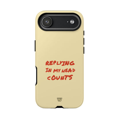 REPLYING IN MY HEAD | Tough Phone Case