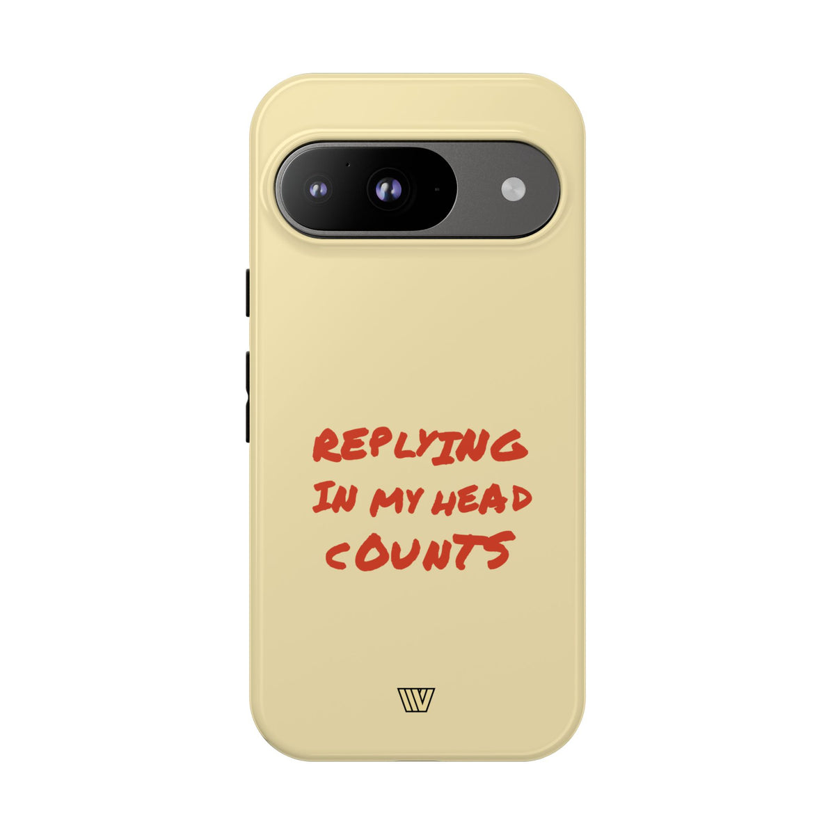 REPLYING IN MY HEAD | Tough Phone Case