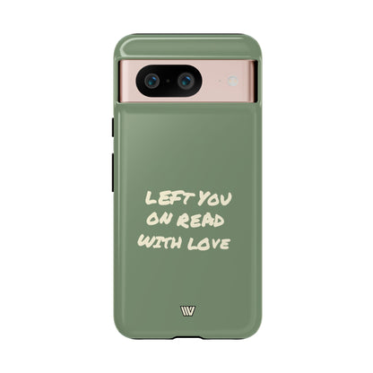 LEFT ON READ | Tough Phone Case